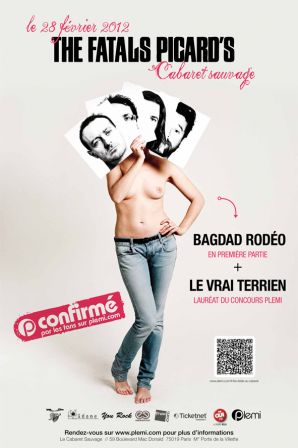 Affiche concert Fatals Picards + Bagdad Rodéo + Le Vrai Terrien au Cabaret Sauvage (Paris) le 28/02/2012